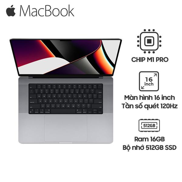 MacBook Pro 2021 16 Inch Chip M1 Pro 10CPU | 16GPU | 16GB | 512GB SSD Chính Hãng (MK183, MK1E3)