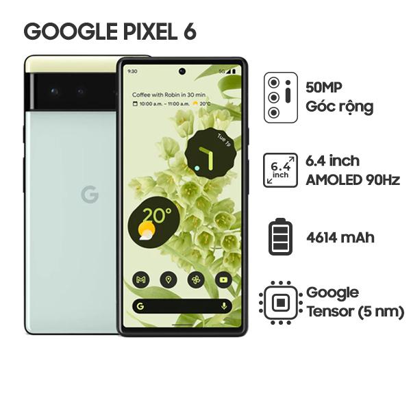 Google Pixel 6 8G/128GB Chính Hãng