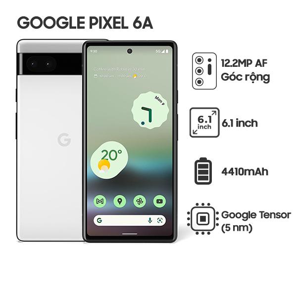 Google Pixel 6a 6G/128GB Chính Hãng