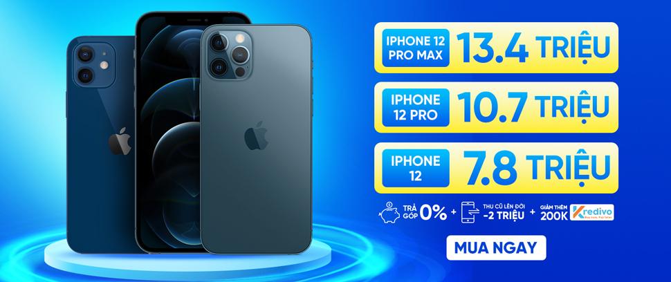 IPHONE 12 SERIES - RẺ VÔ ĐỊCH