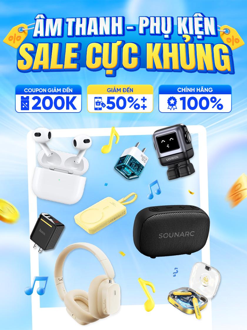 ÂM THANH PHỤ KIỆN - SALE CỰC KHỦNG