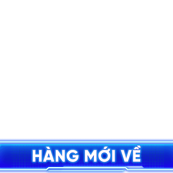 HÀNG MỚI VỀ