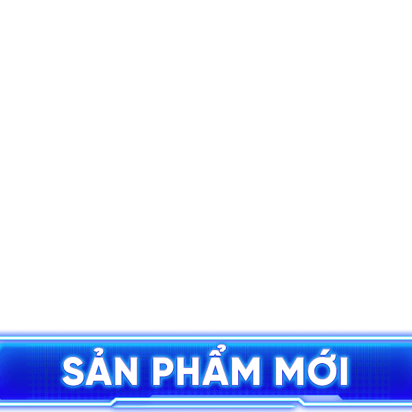 SẢN PHẨM MỚI