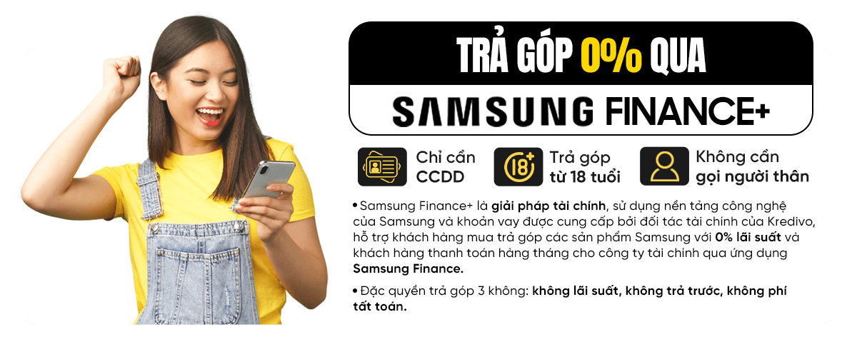 TRẢ GÓP 0% QUA SAMSUNG FINANCE+