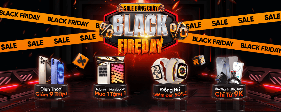 SALE BÙNG CHÁY - BLACK FIREDAY!!!