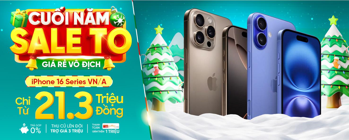 SẴN HÀNG IPHONE 16 SERIES VN/A