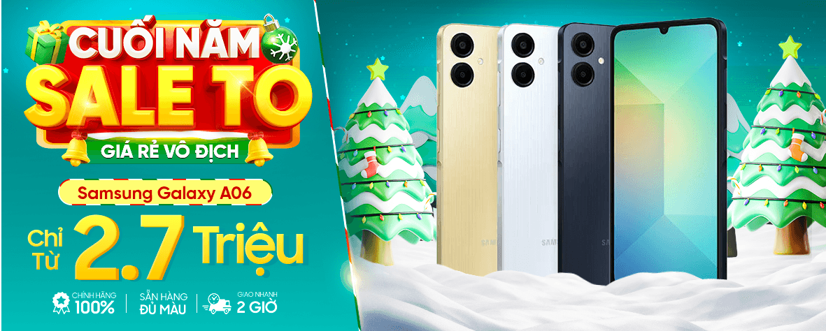 GALAXY A06 MỚI - GIÁ CHỈ TỪ 2.7 TRIỆU