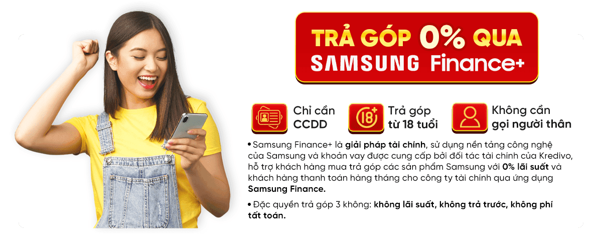 TRẢ GÓP 0% QUA SAMSUNG FINANCE+