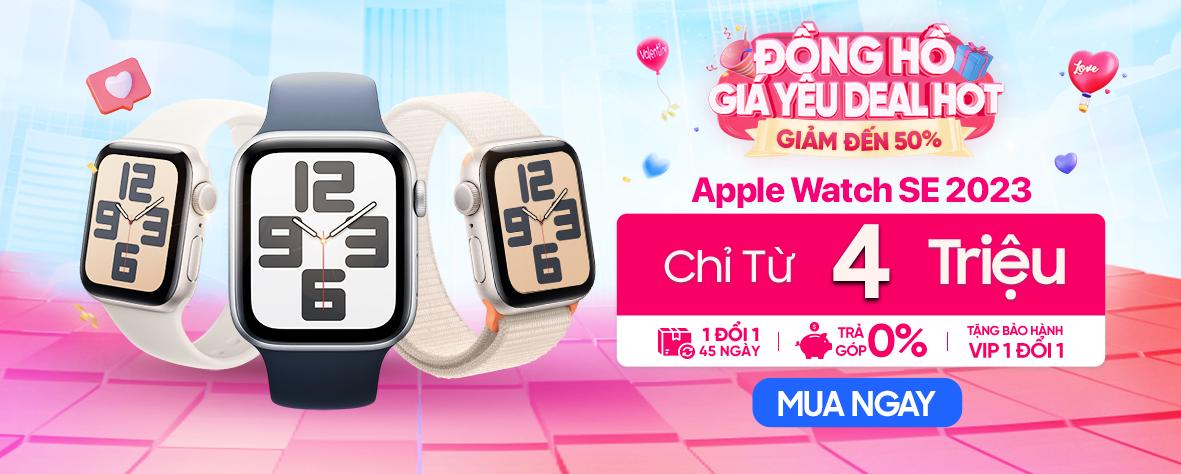 APPLE WATCH SE 2023 - CHỈ TỪ 4 TRIỆU