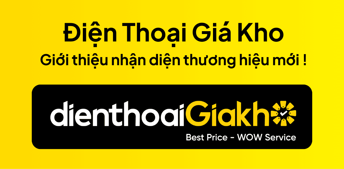 Điện Thoại Giá Kho - Giới thiệu nhận diện thương hiệu mới !