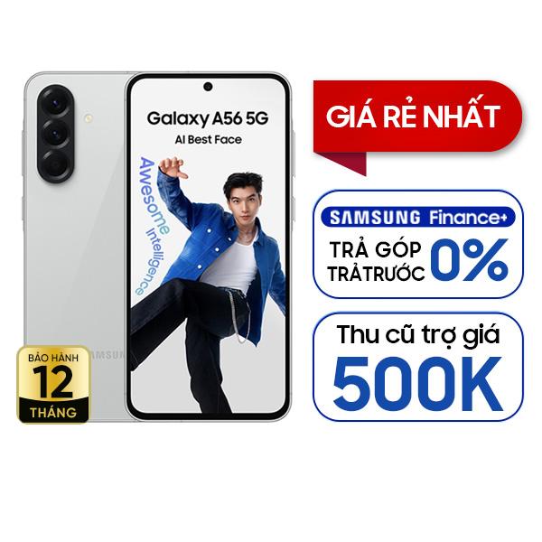 Samsung Galaxy A56 5G 8GB/128GB Chính Hãng - BHĐT