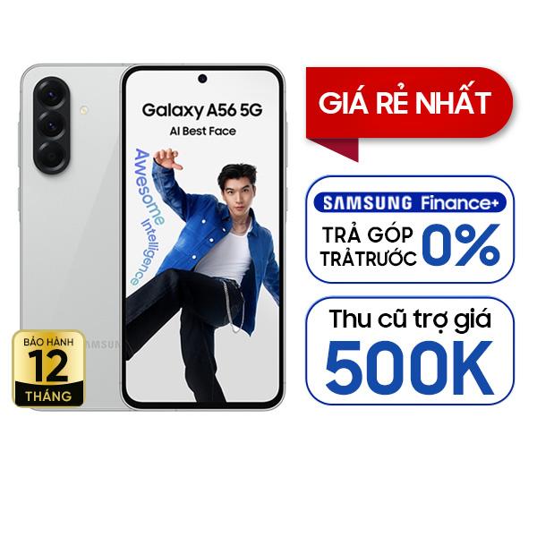 Samsung Galaxy A56 5G 8GB/128GB Chính Hãng - BHĐT