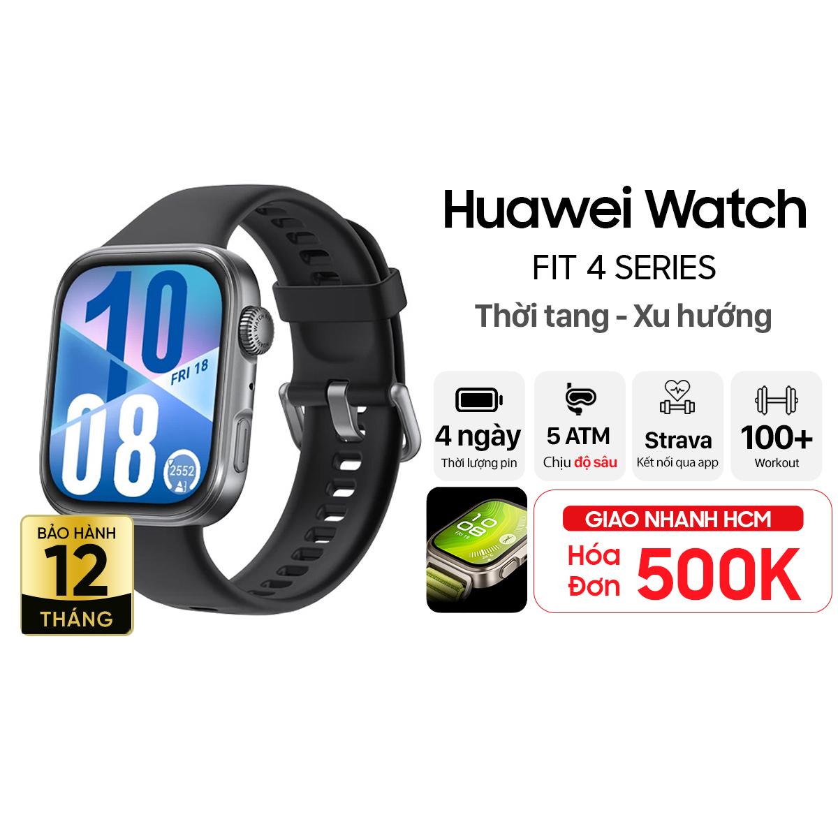 Đồng hồ thông minh Huawei Watch Fit 4 Chính Hãng