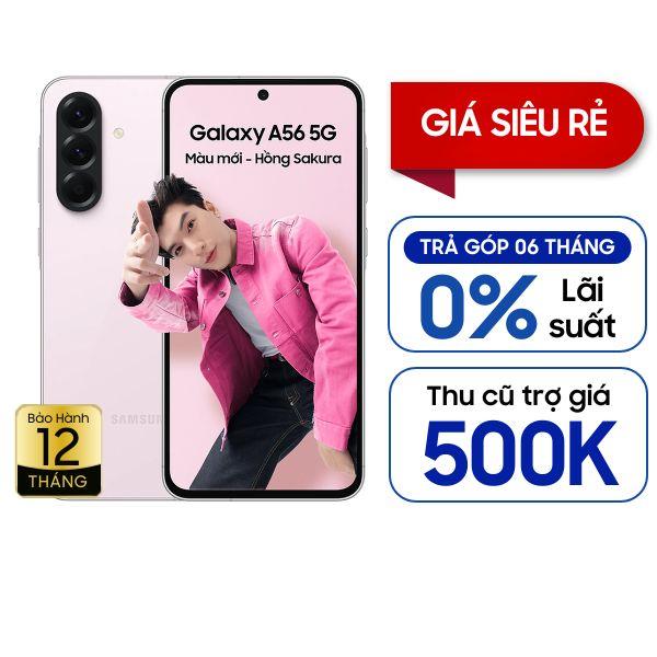 Samsung Galaxy A56 5G 8GB/128GB Chính Hãng - BHĐT