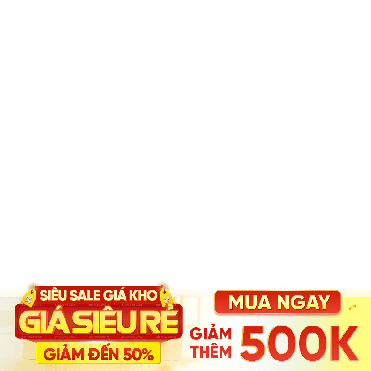 Siêu sale giá kho giảm 500k