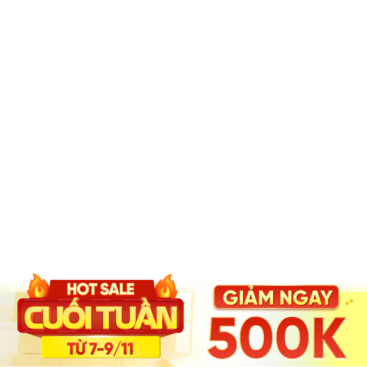 Hot sale cuối tuần 7-9/11 500k