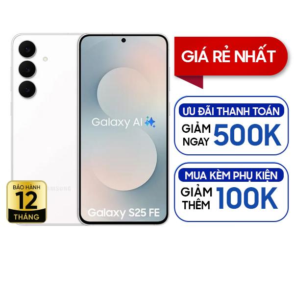 Samsung Galaxy S25 FE 5G 8GB/128GB Chính Hãng  BHĐT