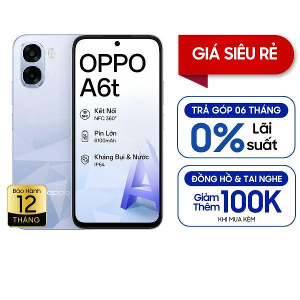Oppo A6t 4GB/128GB Chính Hãng