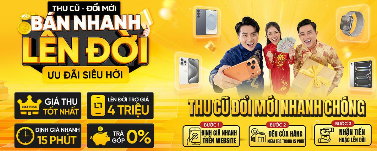 THU CŨ ĐỔI MỚI - ƯU ĐÃI TRỢ GIÁ 5 TRIỆU