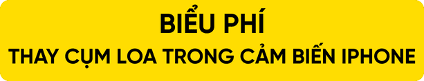 BIỂU PHÍ THAY CẢM BIẾN IPHONE