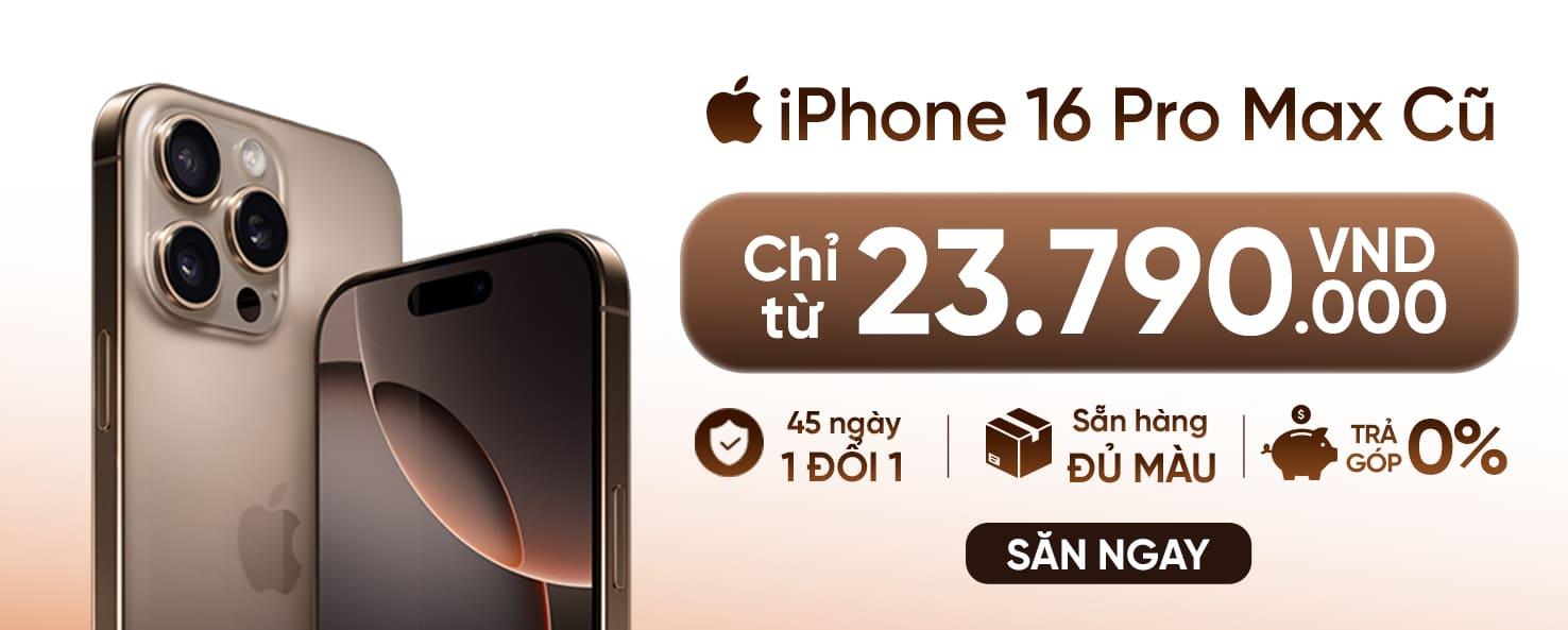iphone 16 pro max cũ