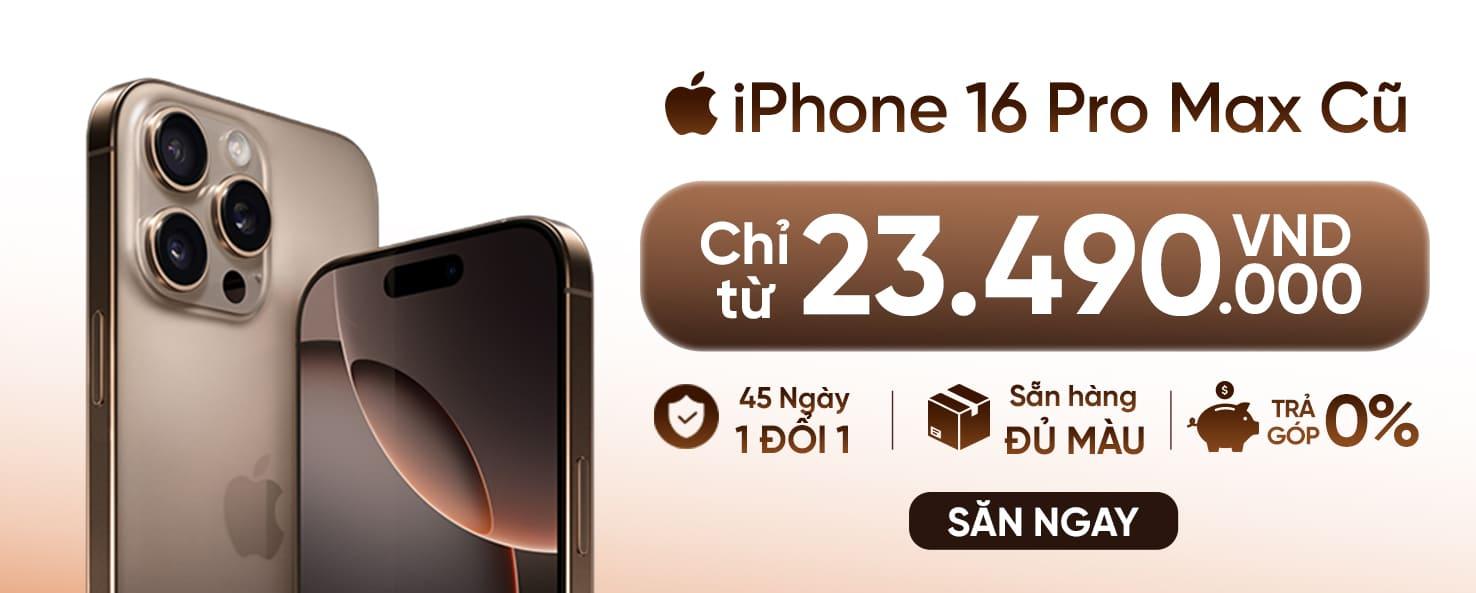 iphone 16 pro max cũ