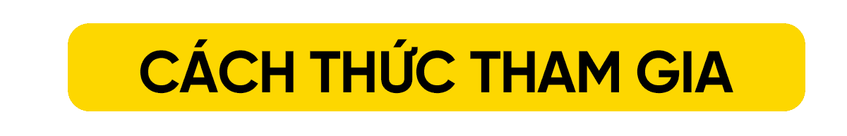CÁCH THỨC THAM GIA