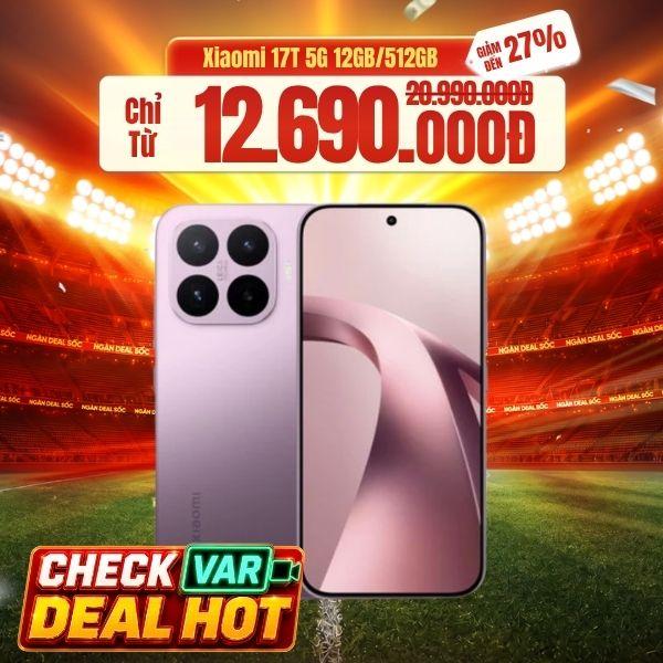 Xiaomi 17T 5G 12GB/512GB Chính Hãng
