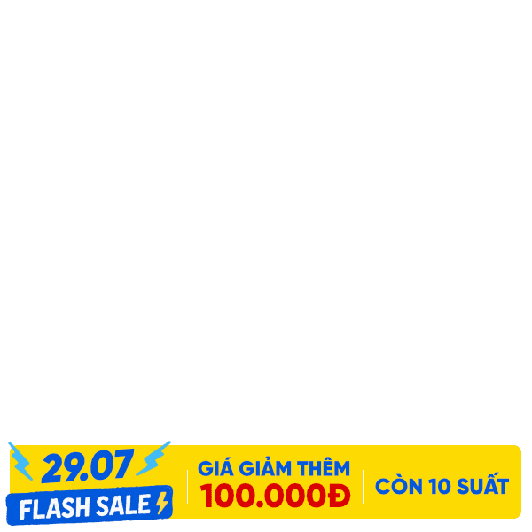 Flash Sale 29.7 - Giảm ngay 100k