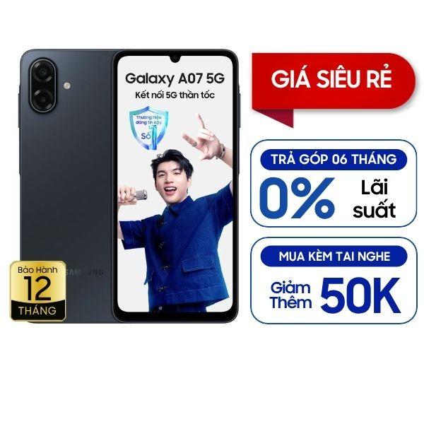Samsung Galaxy A07 5G 4GB/128GB Chính Hãng - BHĐT