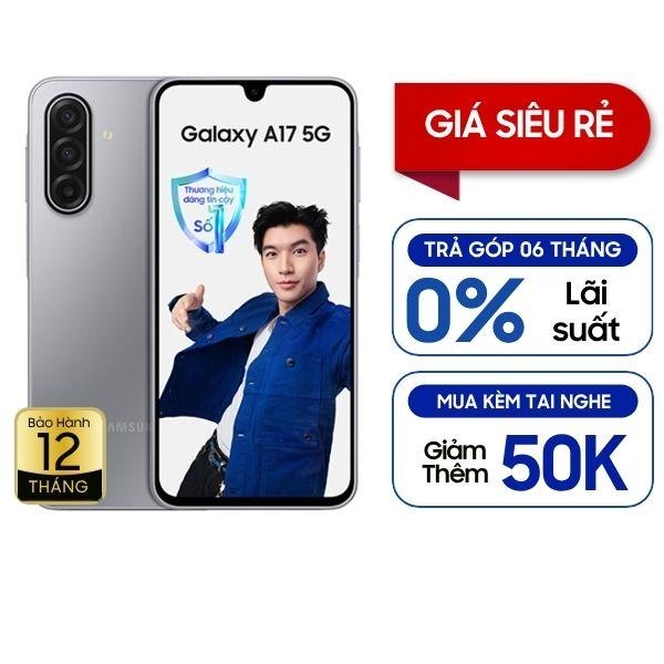 Samsung Galaxy A17 5G 4GB/128GB Chính Hãng - BHĐT