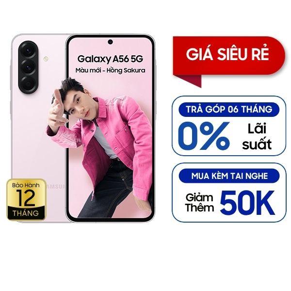 Samsung Galaxy A56 5G 8GB/128GB Chính Hãng - BHĐT