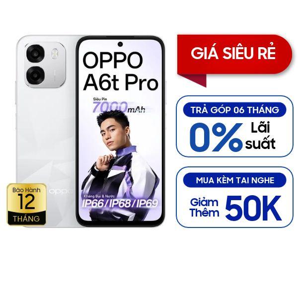 Oppo A6t Pro 8GB/256GB Chính Hãng