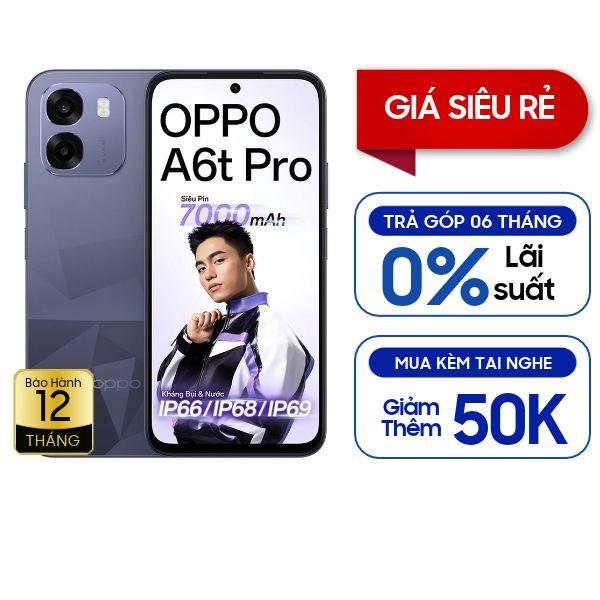 Oppo A6t Pro 8GB/128GB Chính Hãng