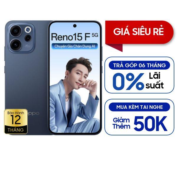 Oppo Reno15 F 5G 8GB/256GB Cũ 99%
