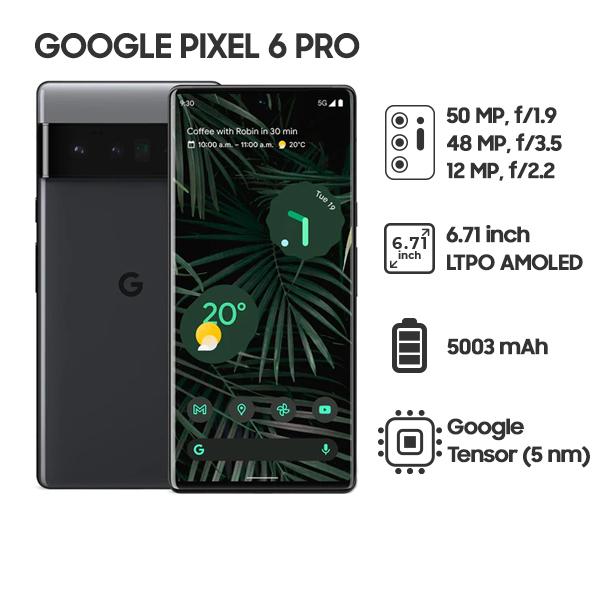 Google Pixel 6 Pro 12G/128GB Chính Hãng