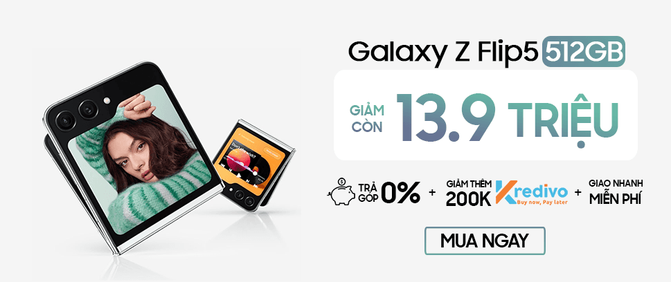 GALAXY Z FLIP5 512GB - GIẢM CÒN 13.9 TRIỆU