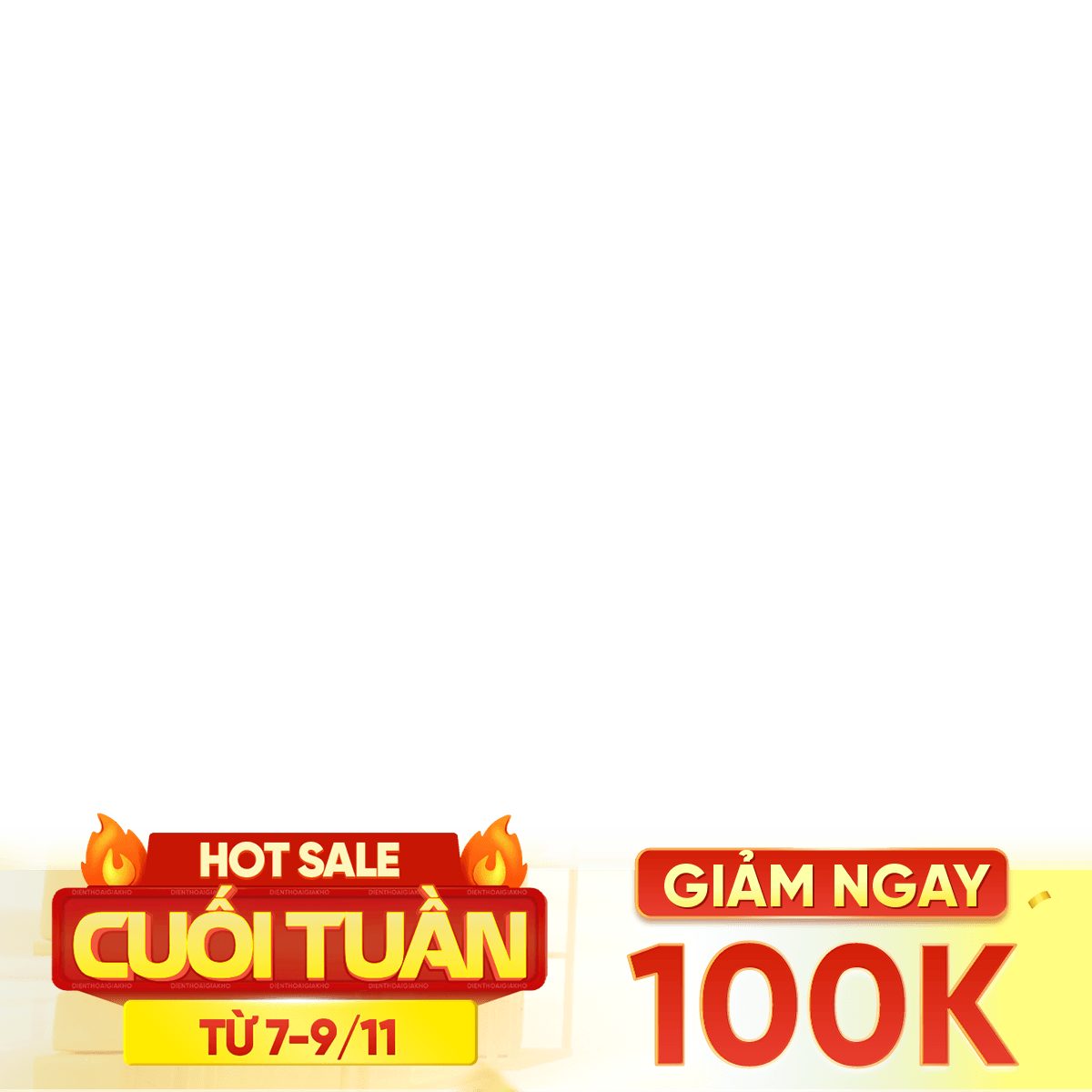 Hot sale cuối tuần 7-9/11 100k