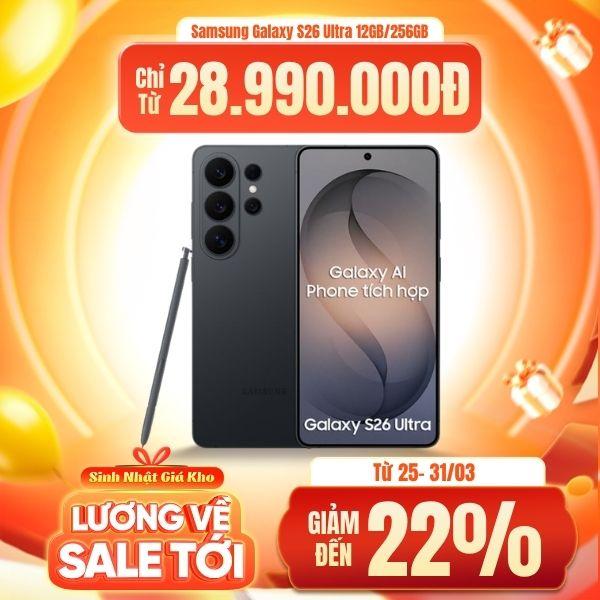 Samsung Galaxy S26 Ultra 12GB/256GB Chính Hãng - BHĐT