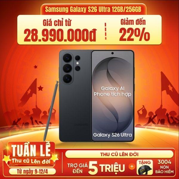 Samsung Galaxy S26 Ultra 12GB/256GB Chính Hãng - BHĐT