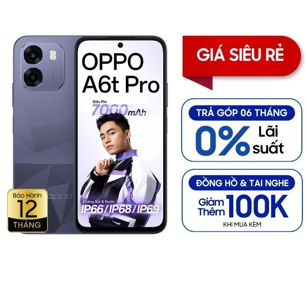 Oppo A6t Pro 8GB/128GB Chính Hãng