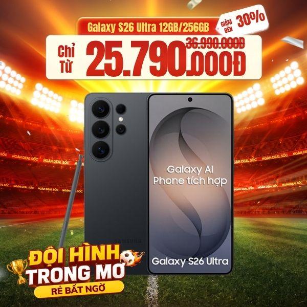 Samsung Galaxy S26 Ultra 12GB/256GB Chính Hãng - BHĐT