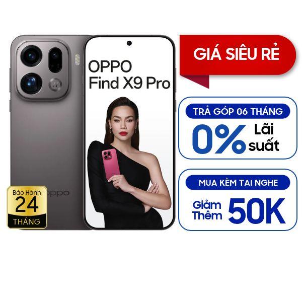 Oppo Find X9 Pro 5G 16GB/512GB Chính Hãng